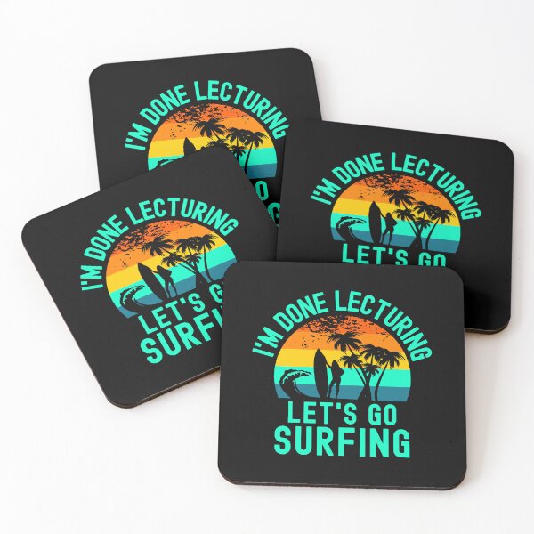 Item preview, I'm Done Lecturing Let's Go Surfing - Retired Teacher, Educator Surfing, Surfing Teacher, Professor Surfing, Teacher Retirement, Professor Emeritus, Teacher Surfing designed and sold by jadedscientist.
