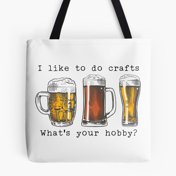 Item preview, I Like To Do Crafts Funny Craft Beer Drinker designed and sold by PrettyGifted.