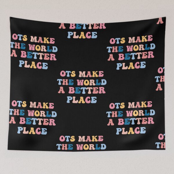 Item preview, OTs Make The World a Better Place - Occupational Therapist Life -rainbow Occupational Therapist  designed and sold by MrDonald75366.