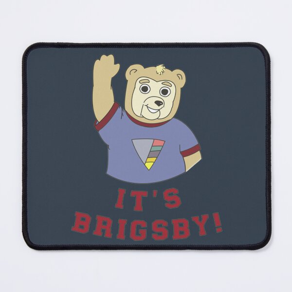 Item preview, Its Brigsby Bear designed and sold by MarquesSauer.