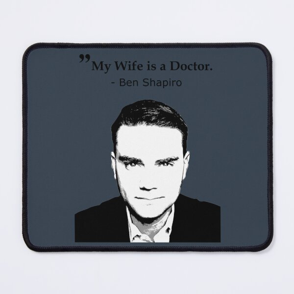Item preview, Ben Shapiro My Wife Is A Doctor designed and sold by MarquesSauer.