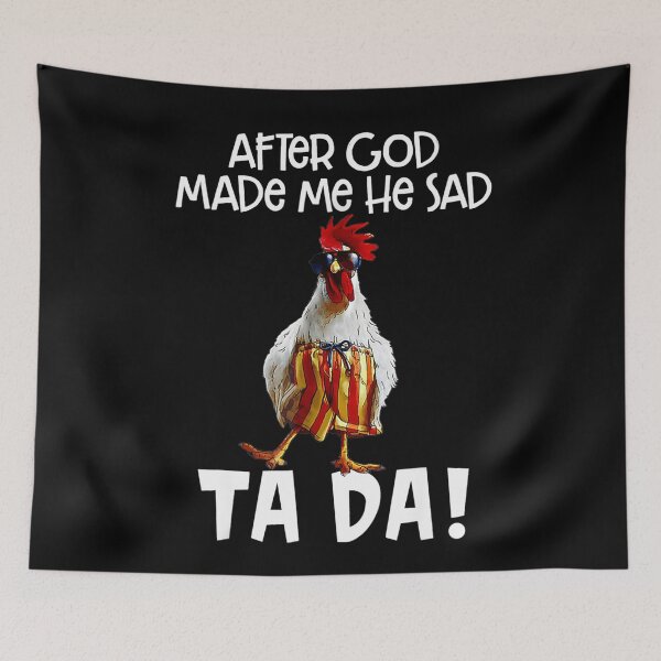 Item preview, After God Made Me He Said Ta Da designed and sold by NaomiTankersly.