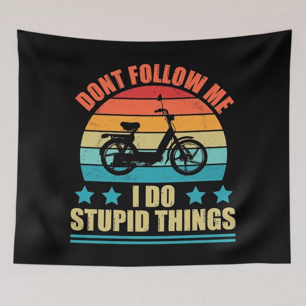 Item preview, Don't Follow Me I Do Stupid Things E-bike Electric Bicycle designed and sold by NaomiTankersly.