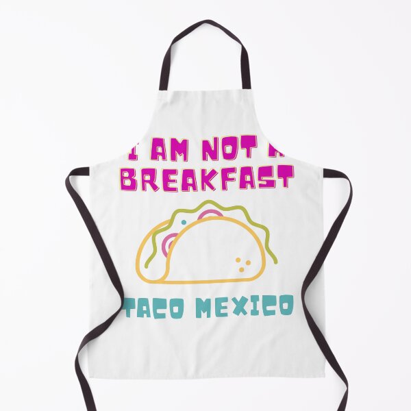Item preview, I Am Not A Breakfast Taco Mexico designed and sold by ROBOUE.