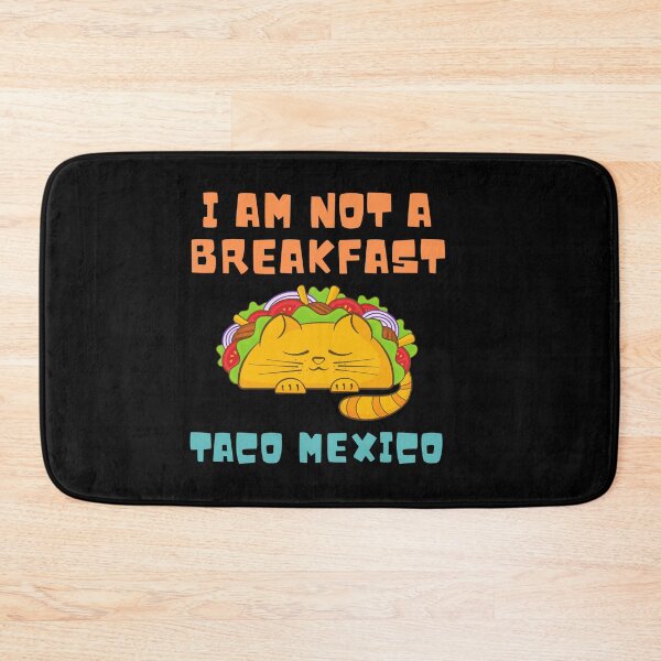 Item preview, I Am Not A Breakfast Taco Mexico designed and sold by ROBOUE.