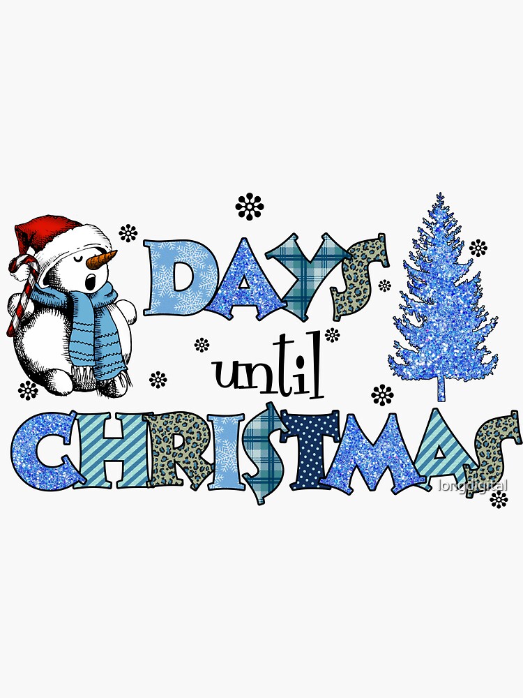 days-until-christmas-2022-sticker-for-sale-by-longdigital-redbubble