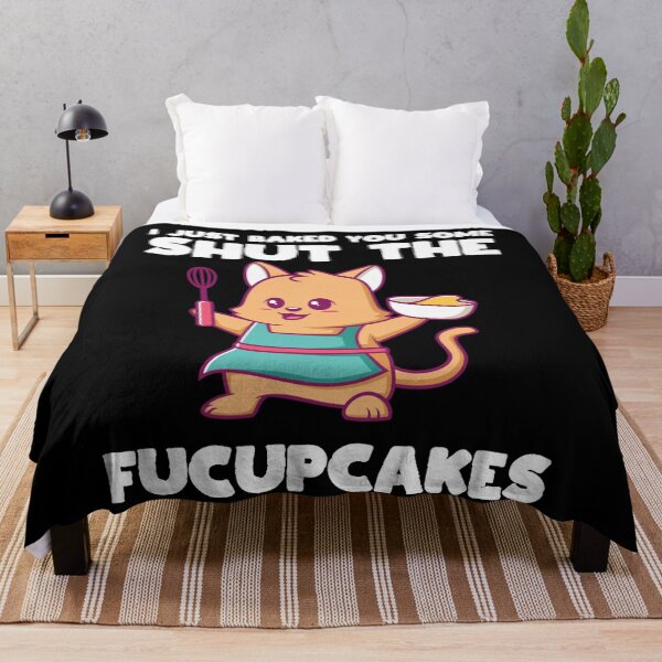 Item preview, I Just Baked You Some Shut The Fucupcakes Funny Baker Crew designed and sold by NaomiTankersly.