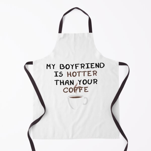 Item preview, my boyfriend is hotter than your coffe designed and sold by YaassDesign.
