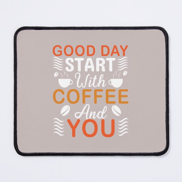 Item preview, Good Start with Coffee and You designed and sold by smugmugsgallery.