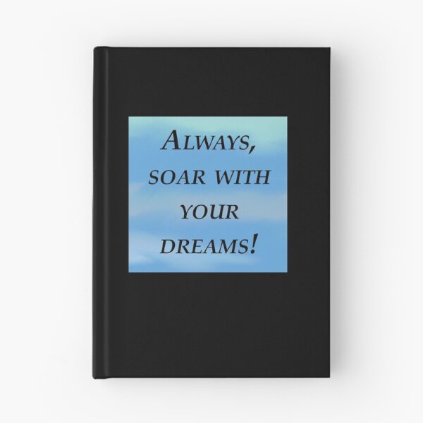 Item preview, Always soar with your dreams  designed and sold by RemieJames.