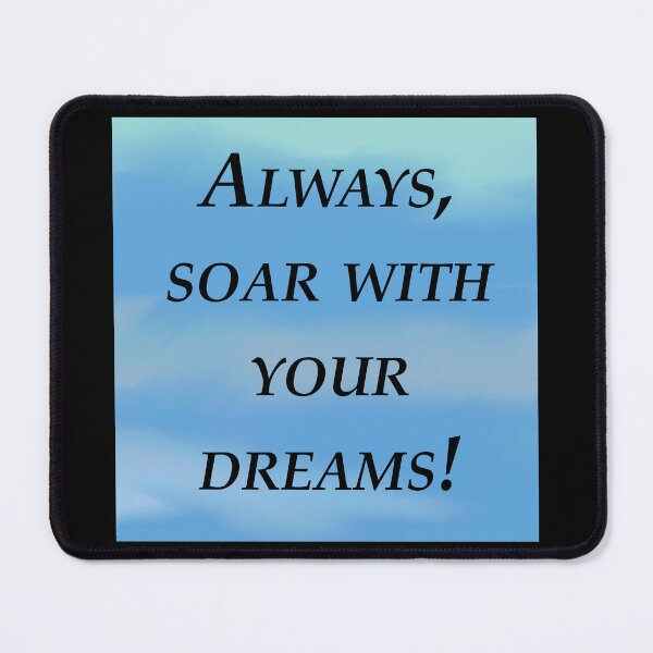 Item preview, Always soar with your dreams designed and sold by RemieJames.