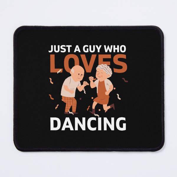 Item preview, Just a guy who loves dancing designed and sold by MudPuppet.