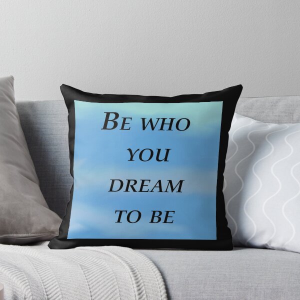 Item preview, Be who you dream to be  designed and sold by RemieJames.
