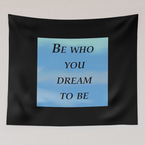 Item preview, Be who you dream to be  designed and sold by RemieJames.