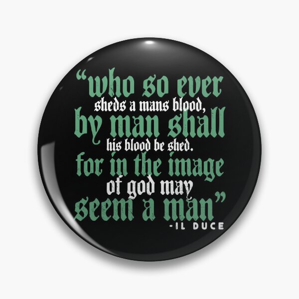 Item preview, Who so ever sheds a mans blood, by man shall his blood be shed. For in the image of God may seem a man. Il Duce The Boondock Saints designed and sold by Sticker Up.