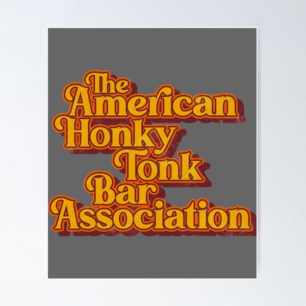 Item preview, American Honky Tonk Bar Assoc ))(( Retro Classic Country Music Design Classic designed and sold by Martinelli35922.