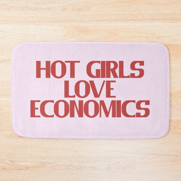 Item preview, Hot Girls Love Economics - Red Bold Text designed and sold by Chubuter.