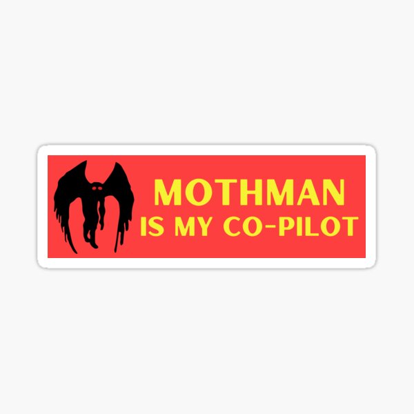 Item preview, Mothman is my co-pilot, funny mothman bumper  designed and sold by yass-art.