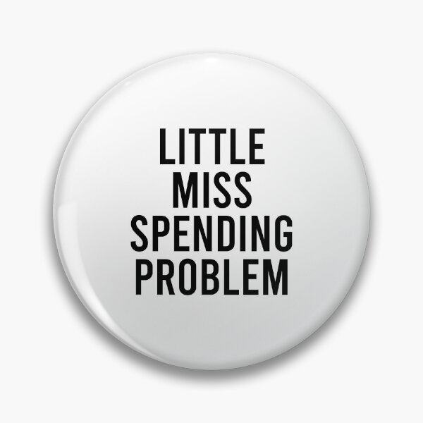 Item preview, Little Miss Spending Problem - Black designed and sold by Jillian Henriques.