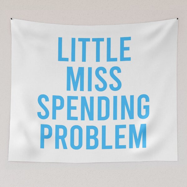 Item preview, Little Miss Spending Problem - Blue designed and sold by Jillian Henriques.