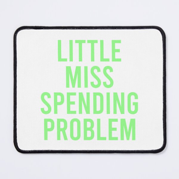 Item preview, Little Miss Spending Problem - Green designed and sold by Jillian Henriques.
