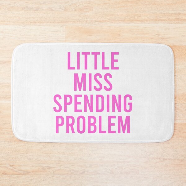 Item preview, Little Miss Spending Problem - Pink designed and sold by Jillian Henriques.