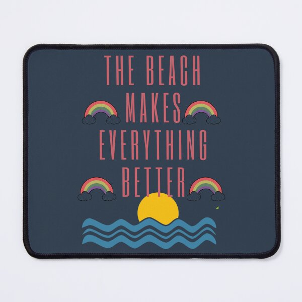 Item preview, The Beach Makes Everything Better designed and sold by DevinKshlerin.