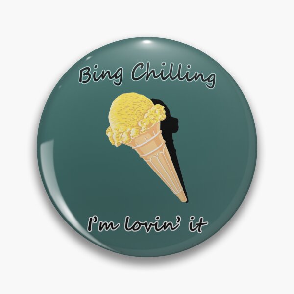 Item preview, bing chilling Im Lovin It designed and sold by DevinKshlerin.