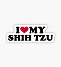 I love my Shih Tzu Sticker