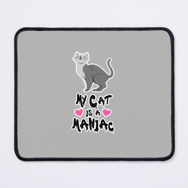 Item preview, My Cat is a Maniac designed and sold by PodiShawna.