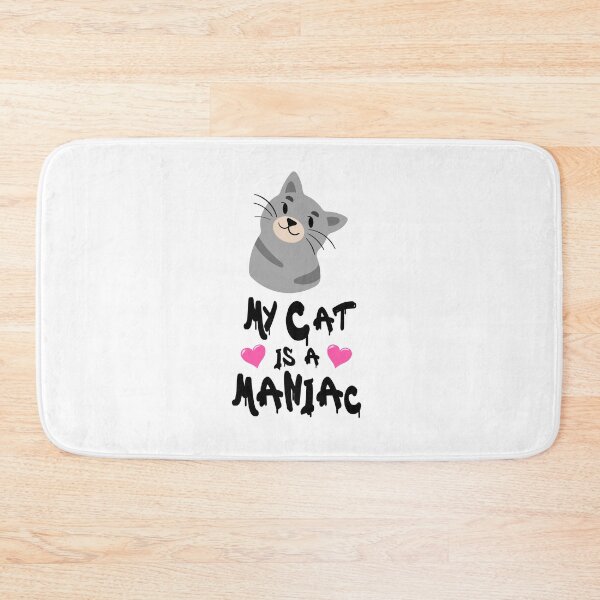 Item preview, My Cat is a Maniac Cat Love Mania designed and sold by PodiShawna.