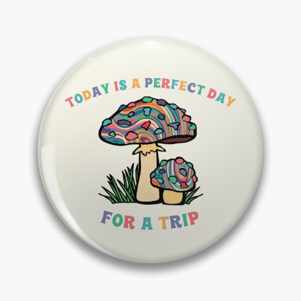Item preview, Today Is A Perfect Day For A Trip Hippie Psychedelic Psilocybin Mushrooms  designed and sold by everything4eva.