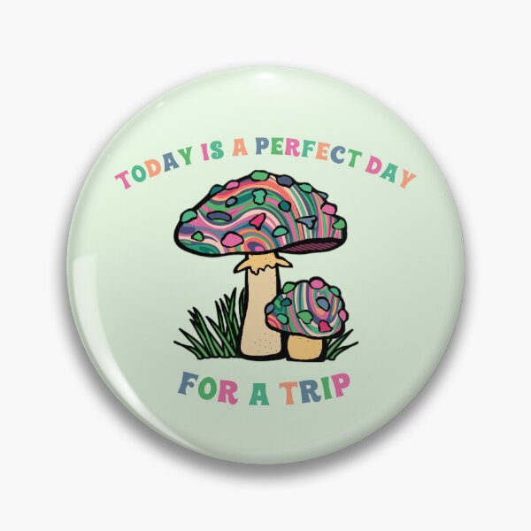 Item preview, Today Is A Perfect Day For A Trip Hippie Psychedelic Psilocybin Mushrooms  designed and sold by everything4eva.