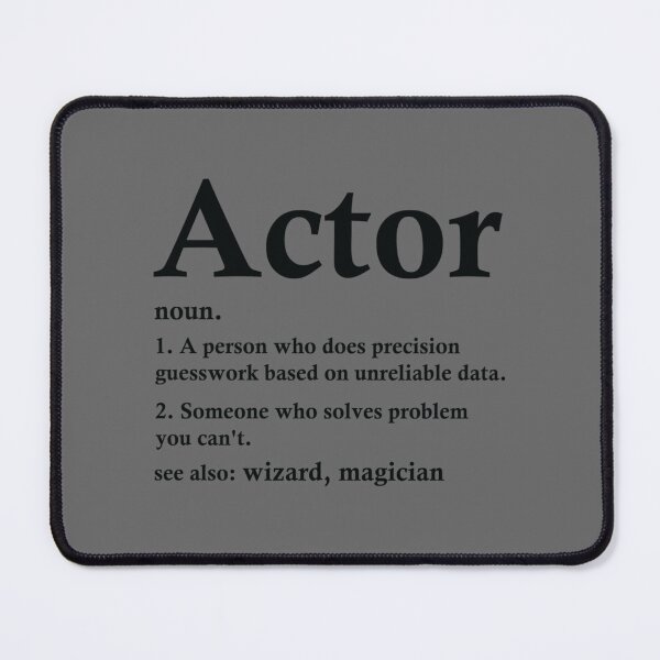 Item preview, Actor Definition Funny Thespian Occupation designed and sold by AdamReichel.