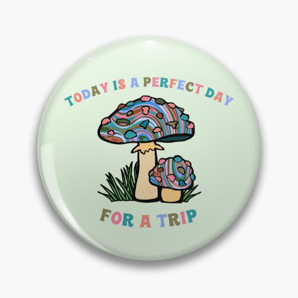 Item preview, Today Is A Perfect Day For A Trip Hippie Psychedelic Psilocybin Mushrooms  designed and sold by everything4eva.