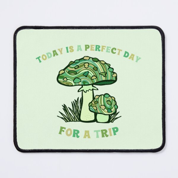 Item preview, Today Is A Perfect Day For A Trip Hippie Psychedelic Psilocybin Mushrooms Green designed and sold by everything4eva.