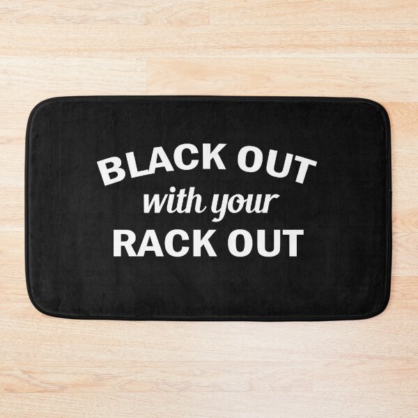 Item preview, Black Out With Your Rack Out designed and sold by SheIsAQueen.