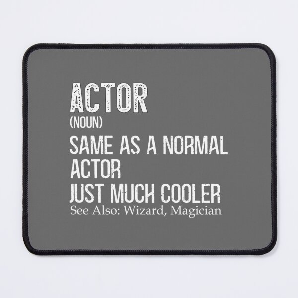 Item preview, Actor Definition Theater Lover Actress Artists designed and sold by AdamReichel.