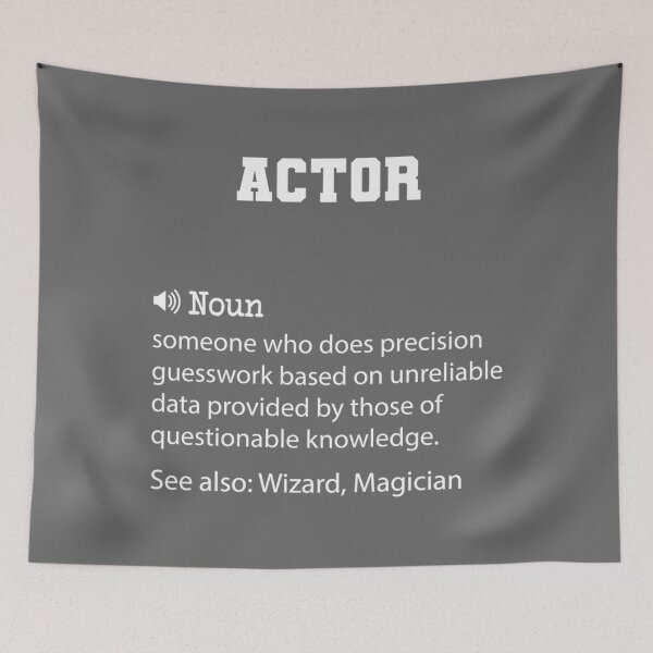 Item preview, Actor Definition, Funny Actor Quote, Cool gift for Actor lover designed and sold by AdamReichel.