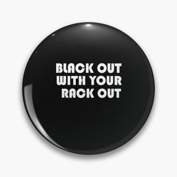 Item preview, Black Out With Your Rack Out designed and sold by SheIsAQueen.