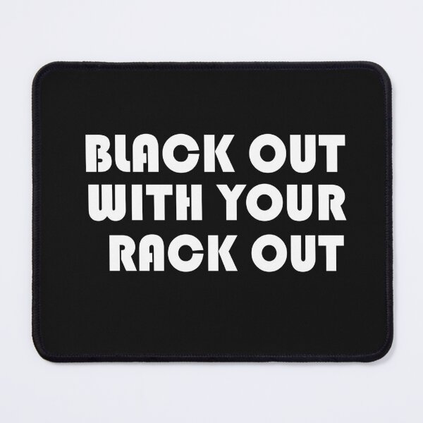 Item preview, Black Out With Your Rack Out designed and sold by SheIsAQueen.