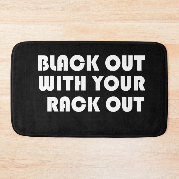 Item preview, Black Out With Your Rack Out designed and sold by SheIsAQueen.