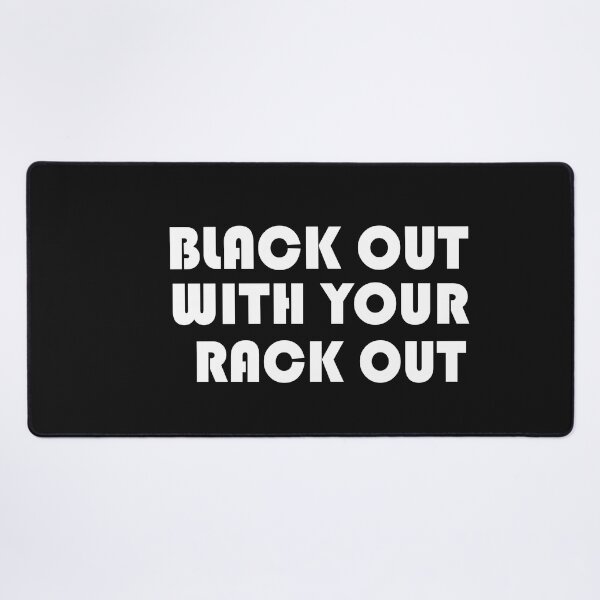 Item preview, Black Out With Your Rack Out designed and sold by SheIsAQueen.