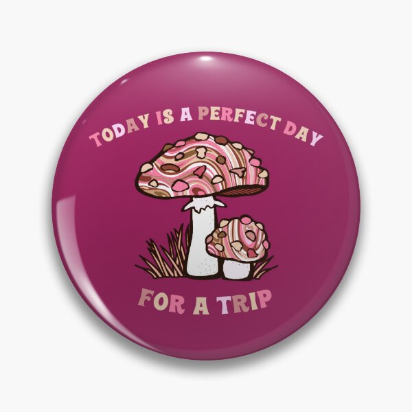 Item preview, Today Is A Perfect Day For A Trip Hippie Psychedelic Psilocybin Mushrooms Pink designed and sold by everything4eva.