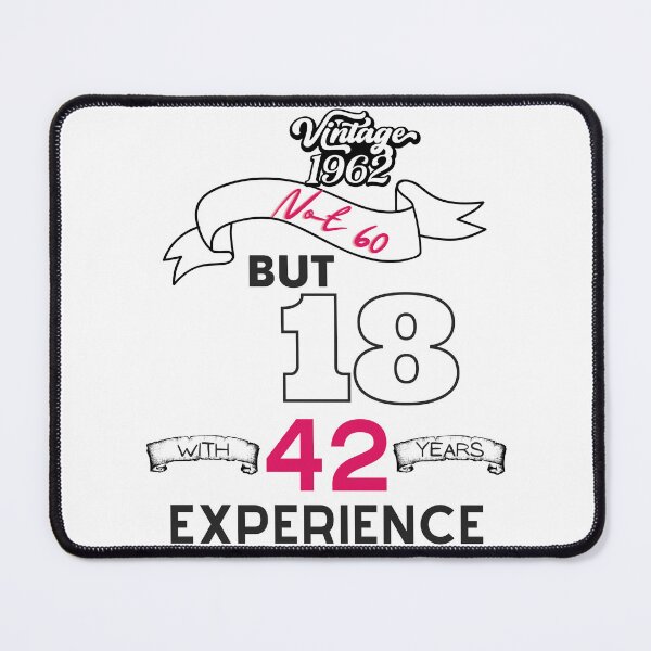 Item preview, [60BIRTHDAY] Vintage 1962 Not 60 but 18 with 42 years Experience designed and sold by slicksdesigns.