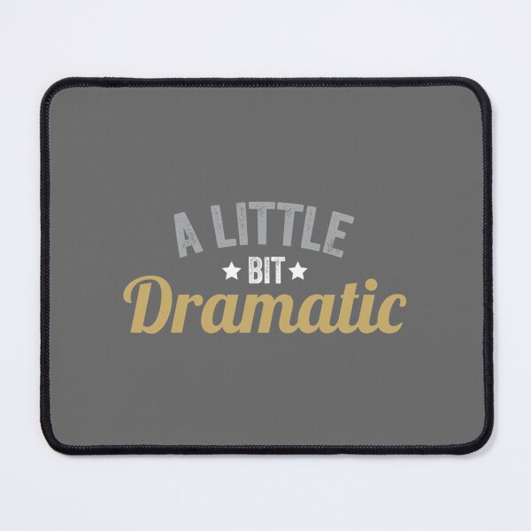 Item preview, A Little Bit Dramatic designed and sold by AlbaMante.