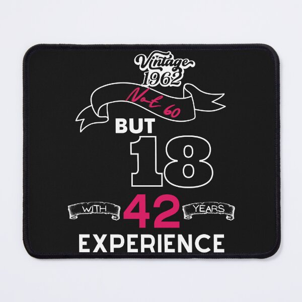 Item preview, [60BIRTHDAY] Vintage 1962 Not 60 but 18 with 42 years Experience designed and sold by slicksdesigns.
