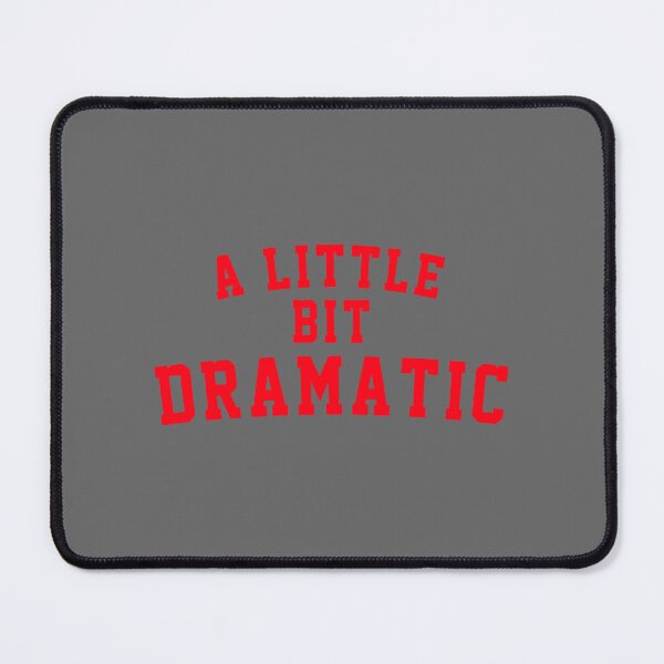 Item preview, A Little Bit Dramatic designed and sold by AlbaMante.