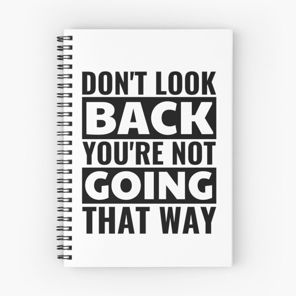 Item preview, Don't Look Back You're Not Going That Way designed and sold by chetan786.