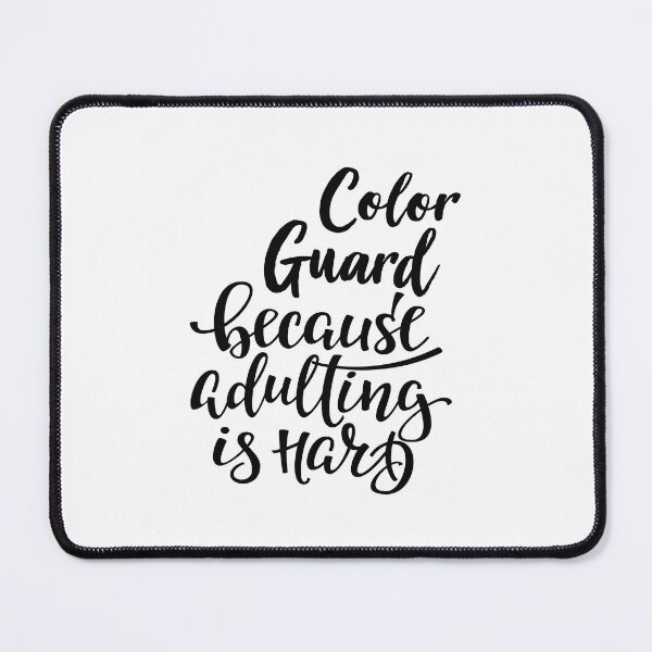 Item preview, Color Guard Because Adulting Is Hard designed and sold by WordsGamersUse.